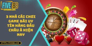 3 Nhà Cái Chơi Game Bài Uy Tín Hàng Đầu Châu Á Hiện Nay