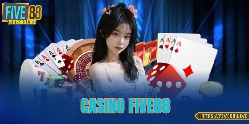 Sơ lược về Casino FIVE88