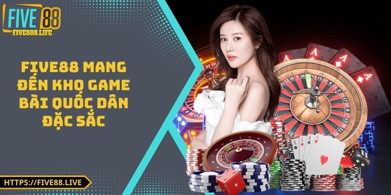 FIVE88 mang đến kho game bài quốc dân đặc sắc